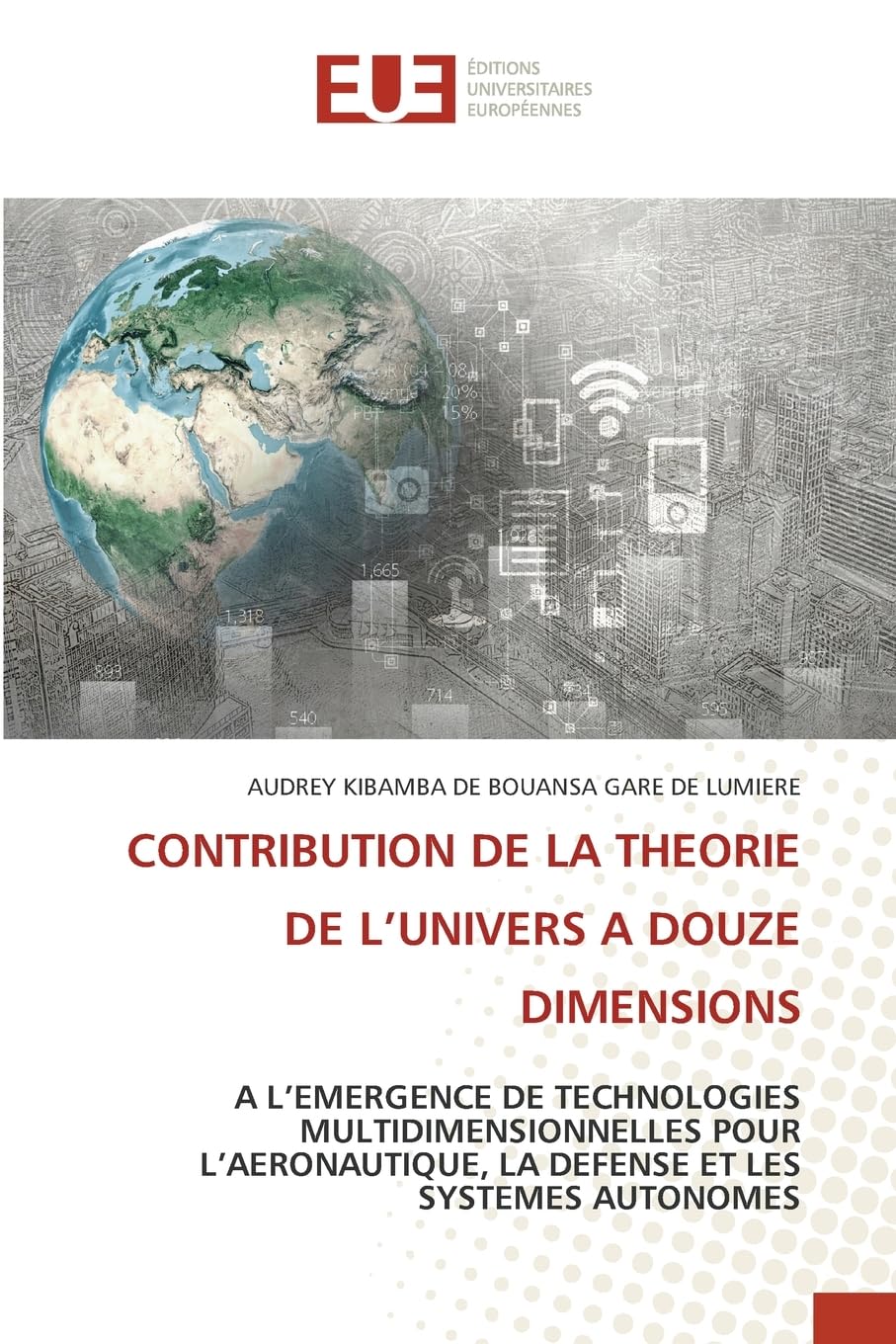 CONTRIBUTION DE LA THEORIE DE L'UNIVERS A DOUZE DIMENSIONS Mathematics