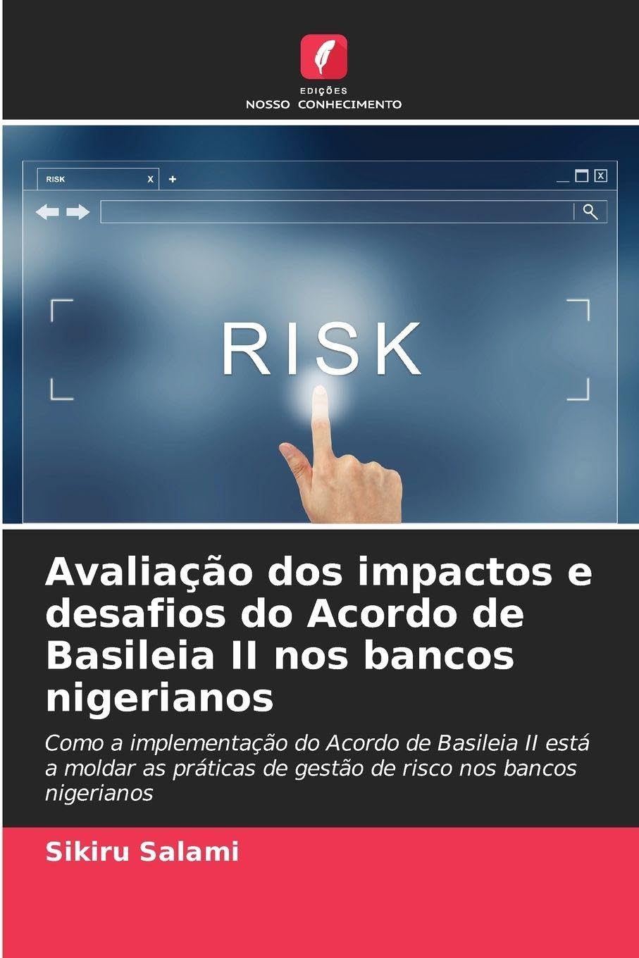 Avaliação dos impactos e desafios do Acordo de Basileia II nos bancos nigerianos Law