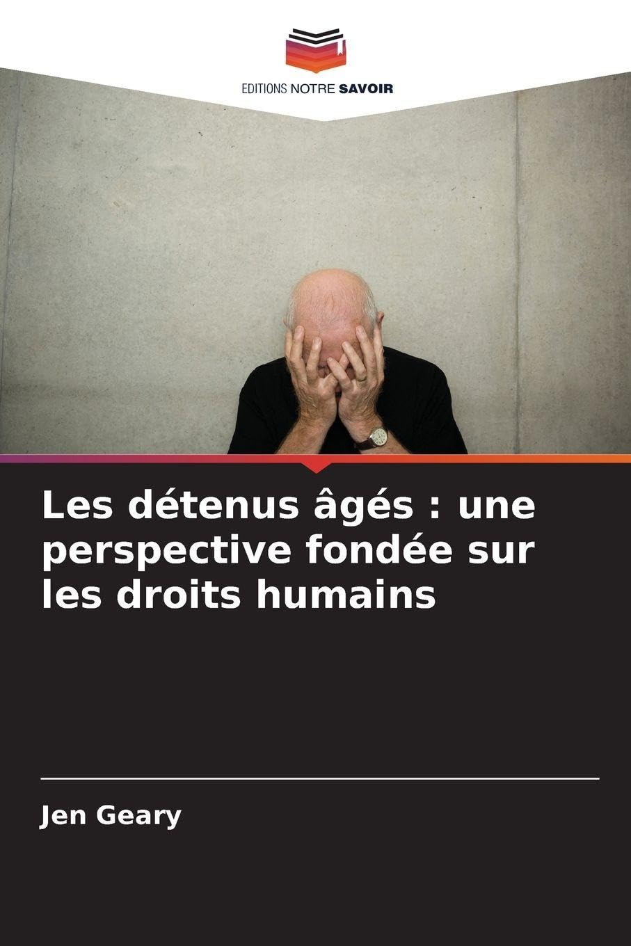 Les détenus âgés : une perspective fondée sur les droits humains Psychology