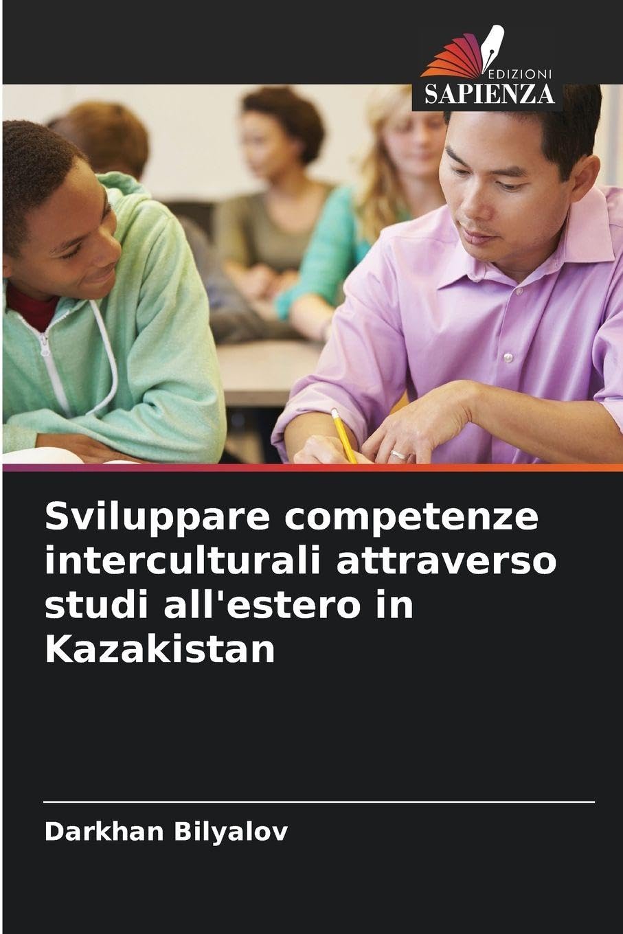 Sviluppare competenze interculturali attraverso studi all'estero in Kazakistan Education & Training