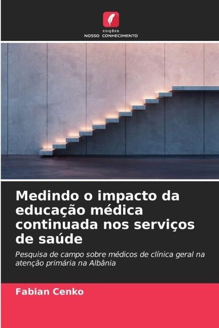 Medindo o impacto da educação médica continuada nos serviços de saúde Medicine