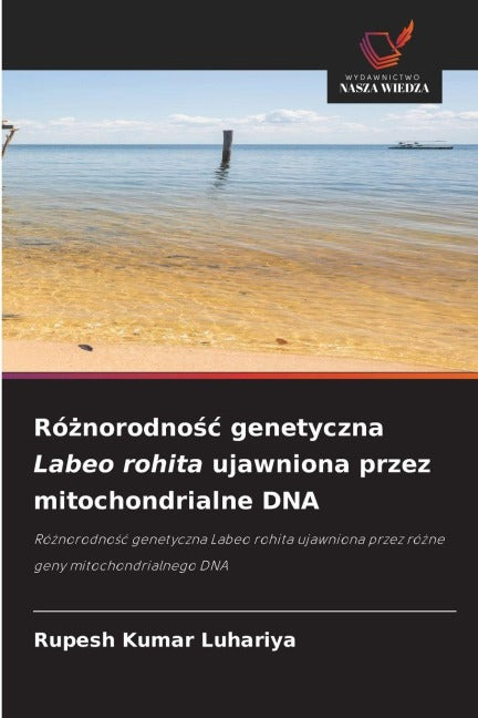 Ró¿norodno¿¿ genetyczna Labeo rohita ujawniona przez mitochondrialne DNA Natural Sciences