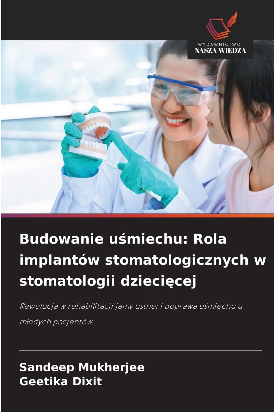 Budowanie u¿miechu: Rola implantów stomatologicznych w stomatologii dzieci¿cej Medicine