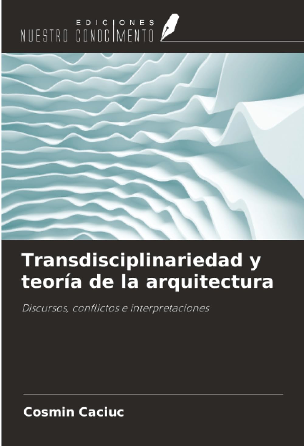Transdisciplinariedad y teoría de la arquitectura Architecture