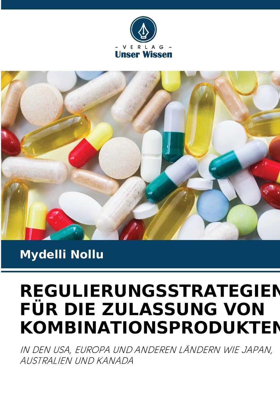 REGULIERUNGSSTRATEGIEN FÜR DIE ZULASSUNG VON KOMBINATIONSPRODUKTEN Medicine