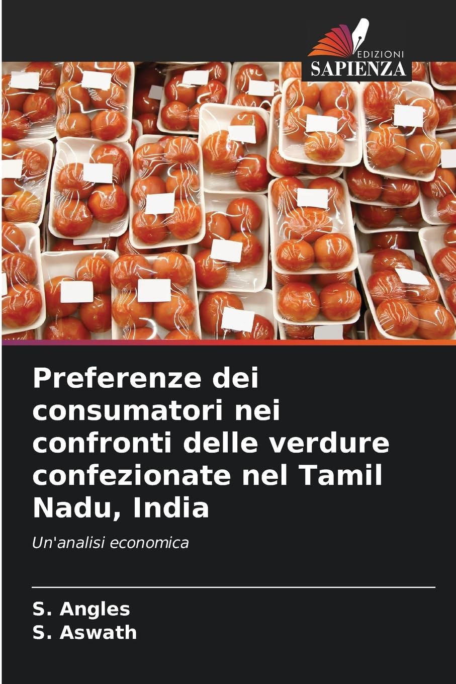 Preferenze dei consumatori nei confronti delle verdure confezionate nel Tamil Nadu, India Natural Sciences