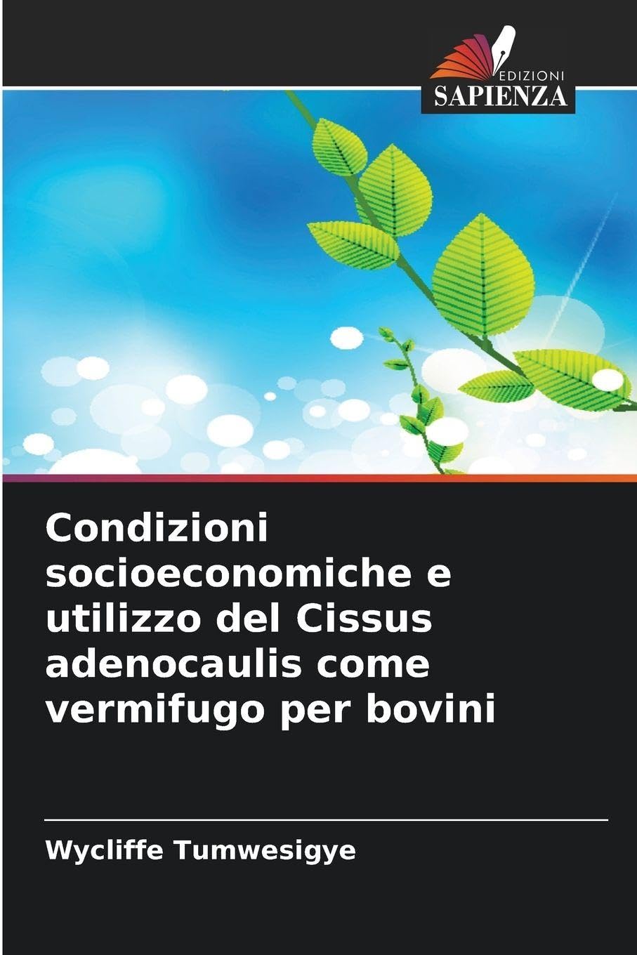 Condizioni socioeconomiche e utilizzo del Cissus adenocaulis come vermifugo per bovini Medicine