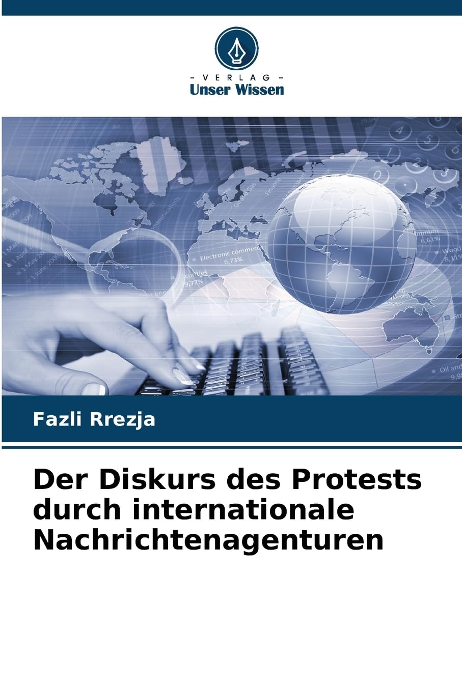 Der Diskurs des Protests durch internationale Nachrichtenagenturen Law