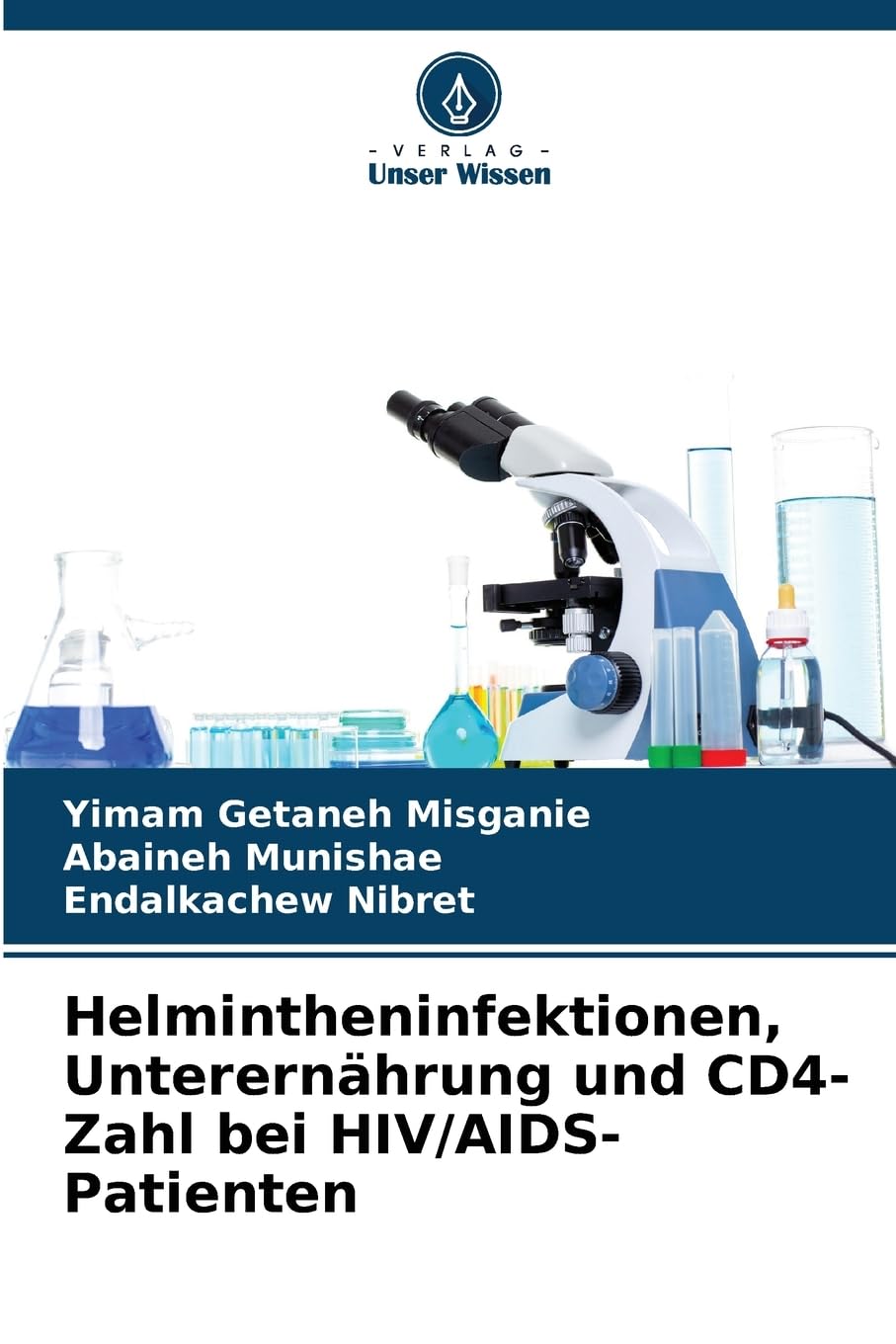 Helmintheninfektionen, Unterernährung und CD4-Zahl bei HIV/AIDS-Patienten Books