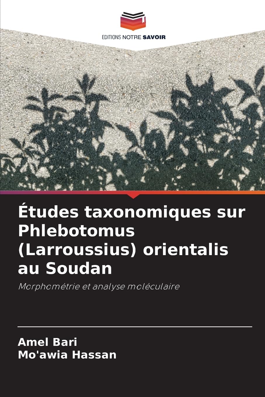 Études taxonomiques sur Phlebotomus (Larroussius) orientalis au Soudan Natural Sciences