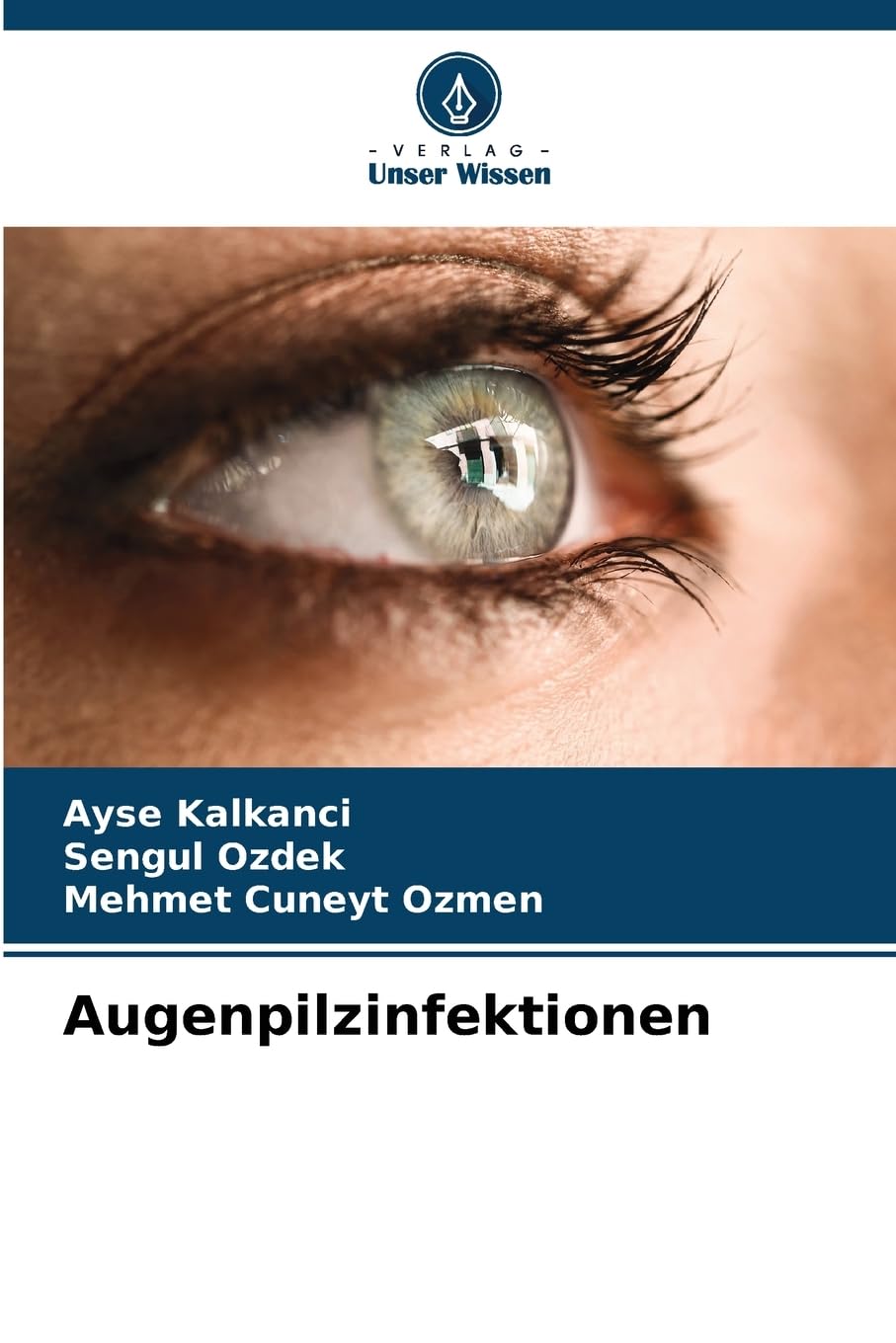 Augenpilzinfektionen Medicine