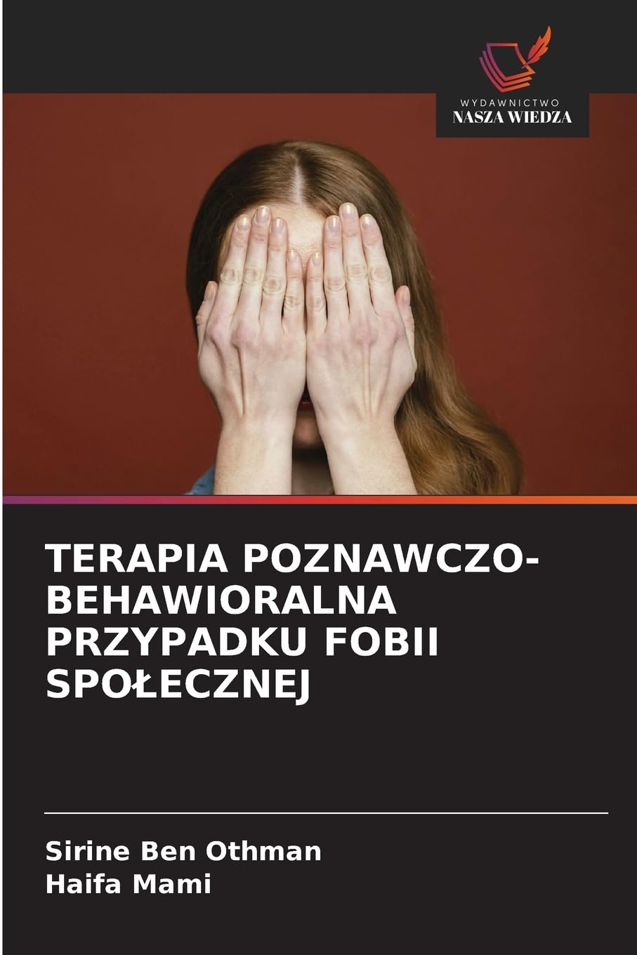 TERAPIA POZNAWCZO-BEHAWIORALNA PRZYPADKU FOBII SPO¿ECZNEJ Medicine
