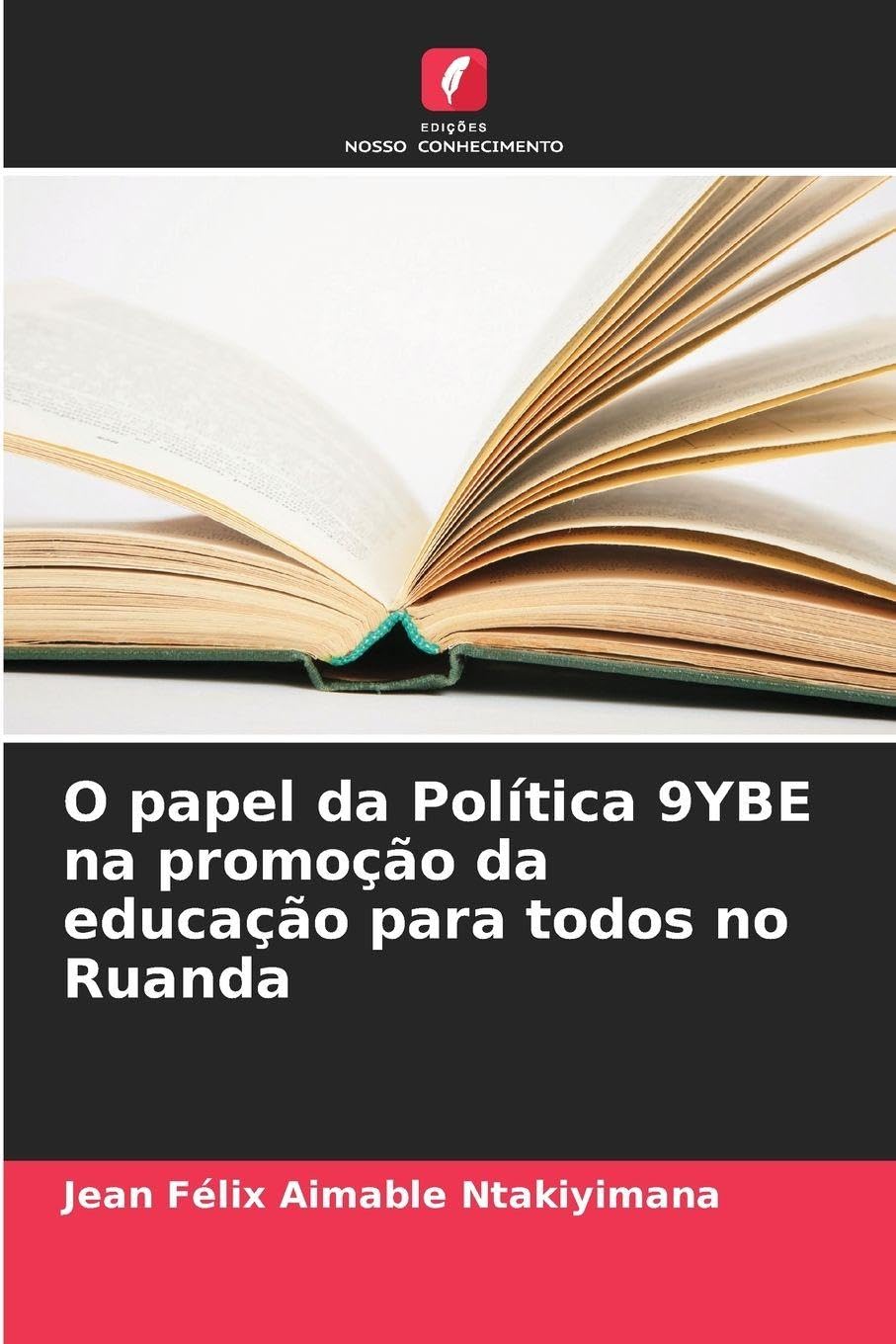 O papel da Política 9YBE na promoção da educação para todos no Ruanda Education & Training