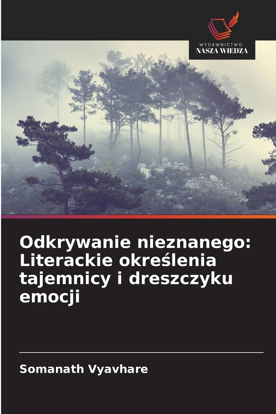 Odkrywanie nieznanego: Literackie okre¿lenia tajemnicy i dreszczyku emocji Books