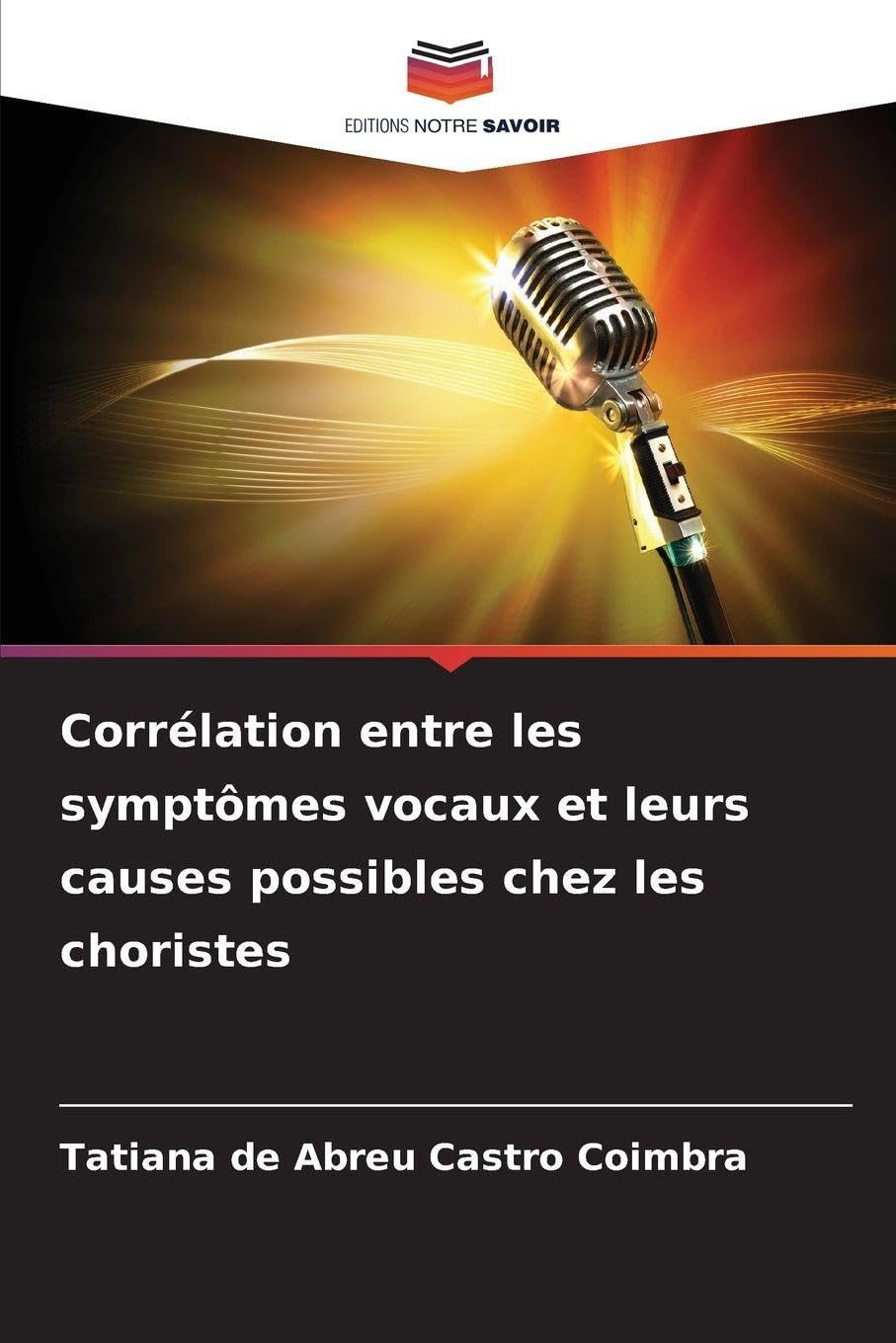 Corrélation entre les symptômes vocaux et leurs causes possibles chez les choristes Law