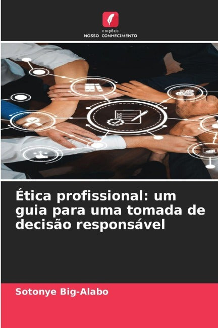 Ética profissional: um guia para uma tomada de decisão responsável Books