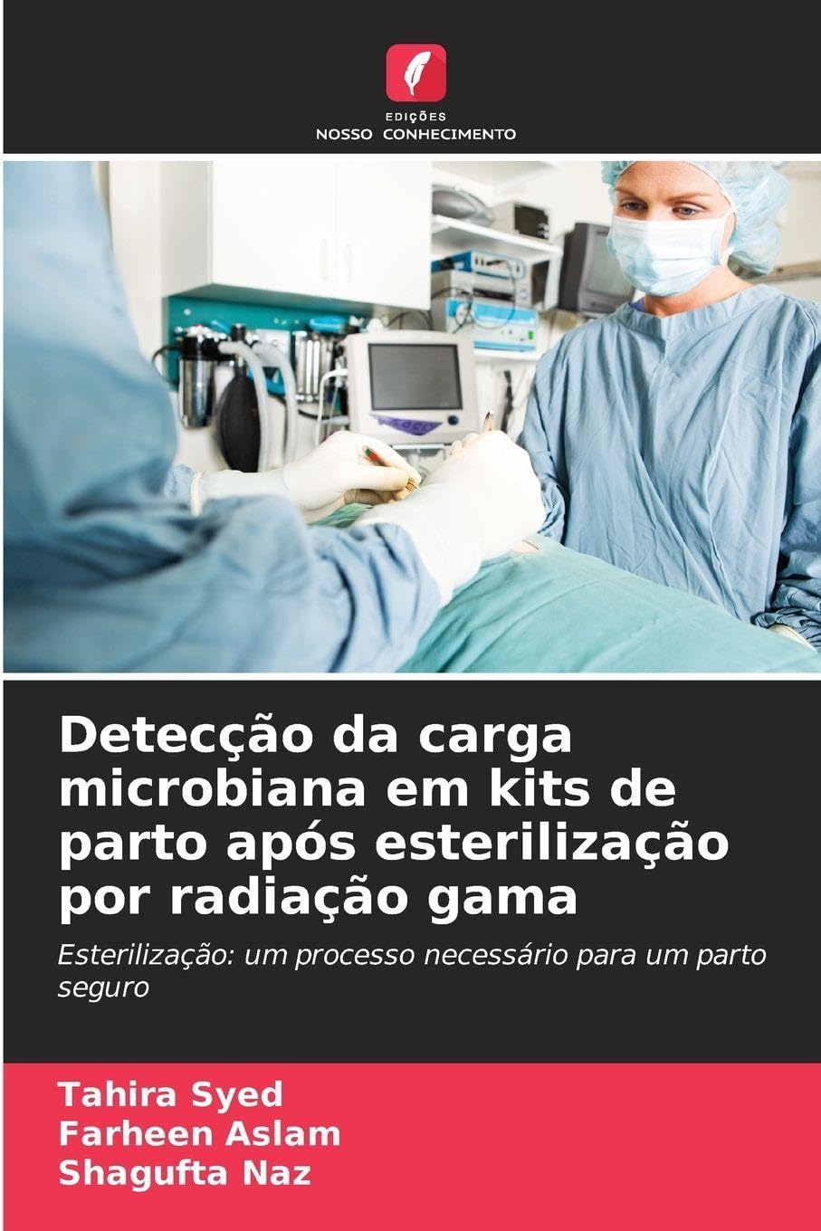 Detecção da carga microbiana em kits de parto após esterilização por radiação gama Business & Technology