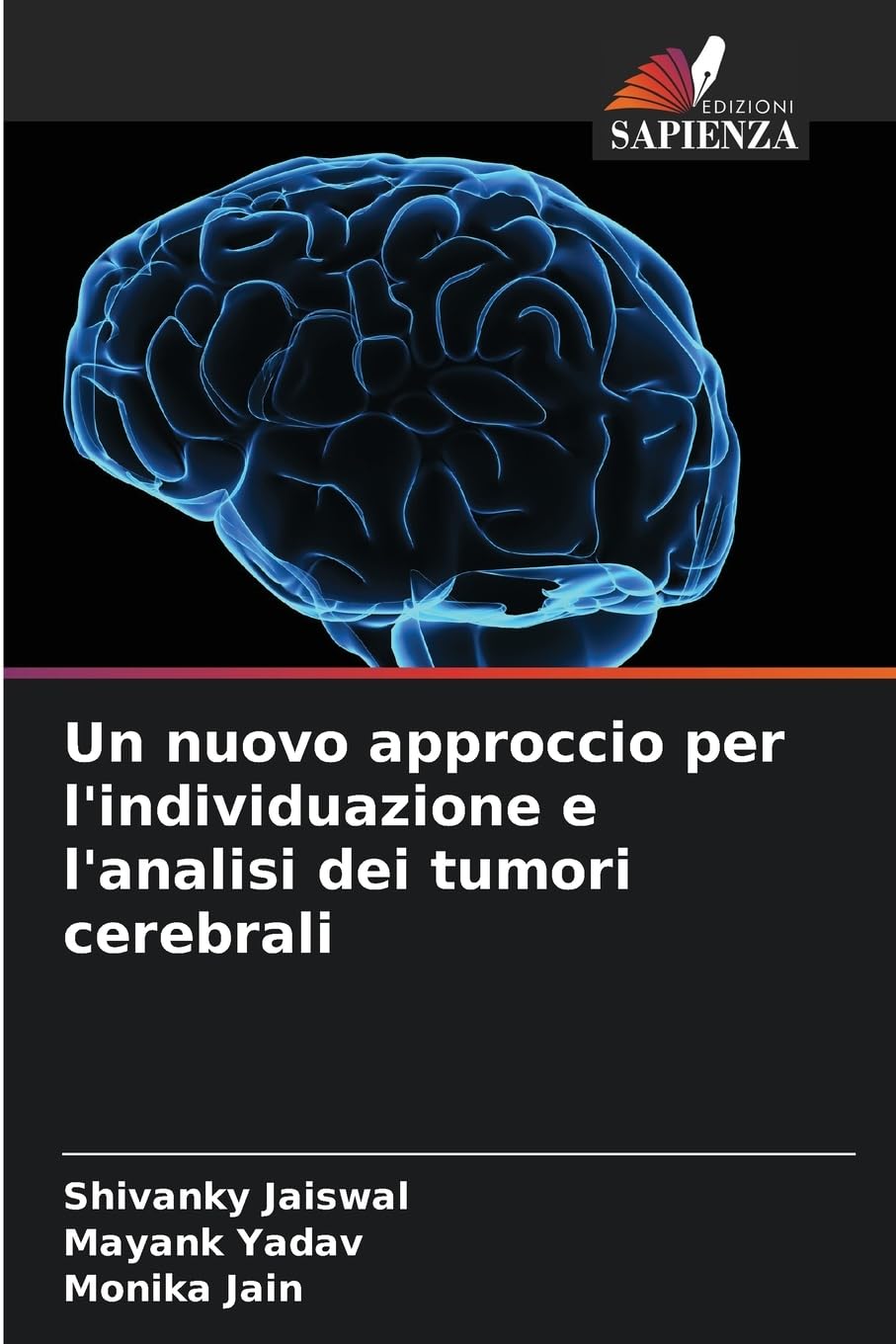 Un nuovo approccio per l'individuazione e l'analisi dei tumori cerebrali Mathematics