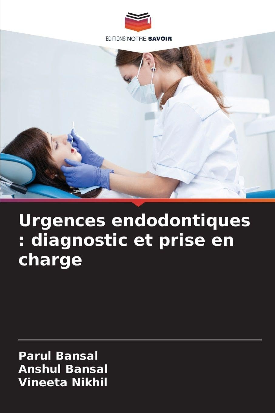 Urgences endodontiques : diagnostic et prise en charge Medicine