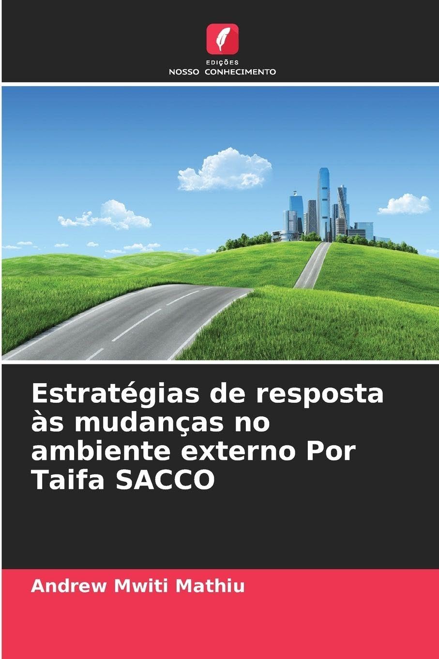 Estratégias de resposta às mudanças no ambiente externo Por Taifa SACCO Law