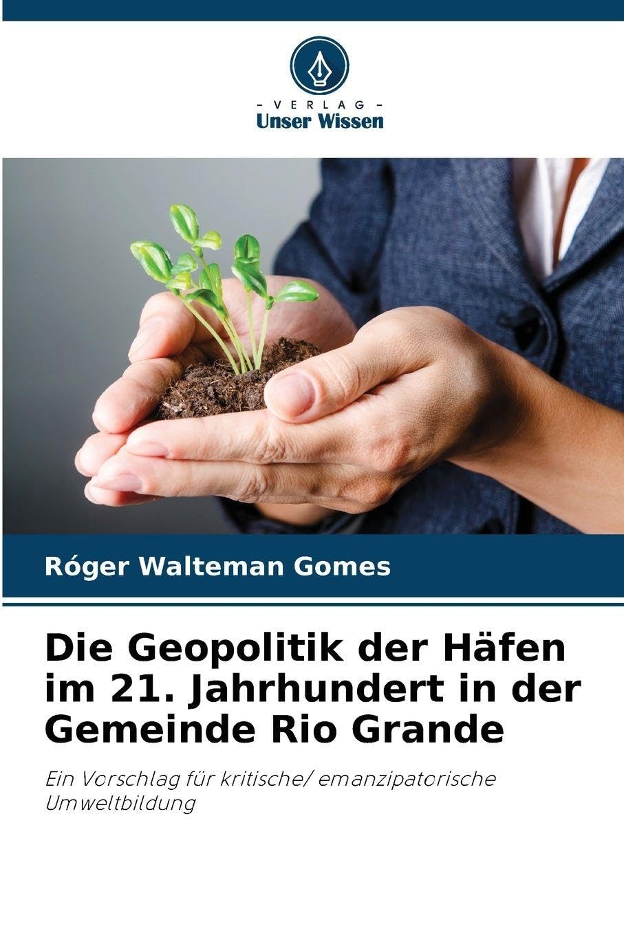 Die Geopolitik der Häfen im 21. Jahrhundert in der Gemeinde Rio Grande Business, Finance & Career