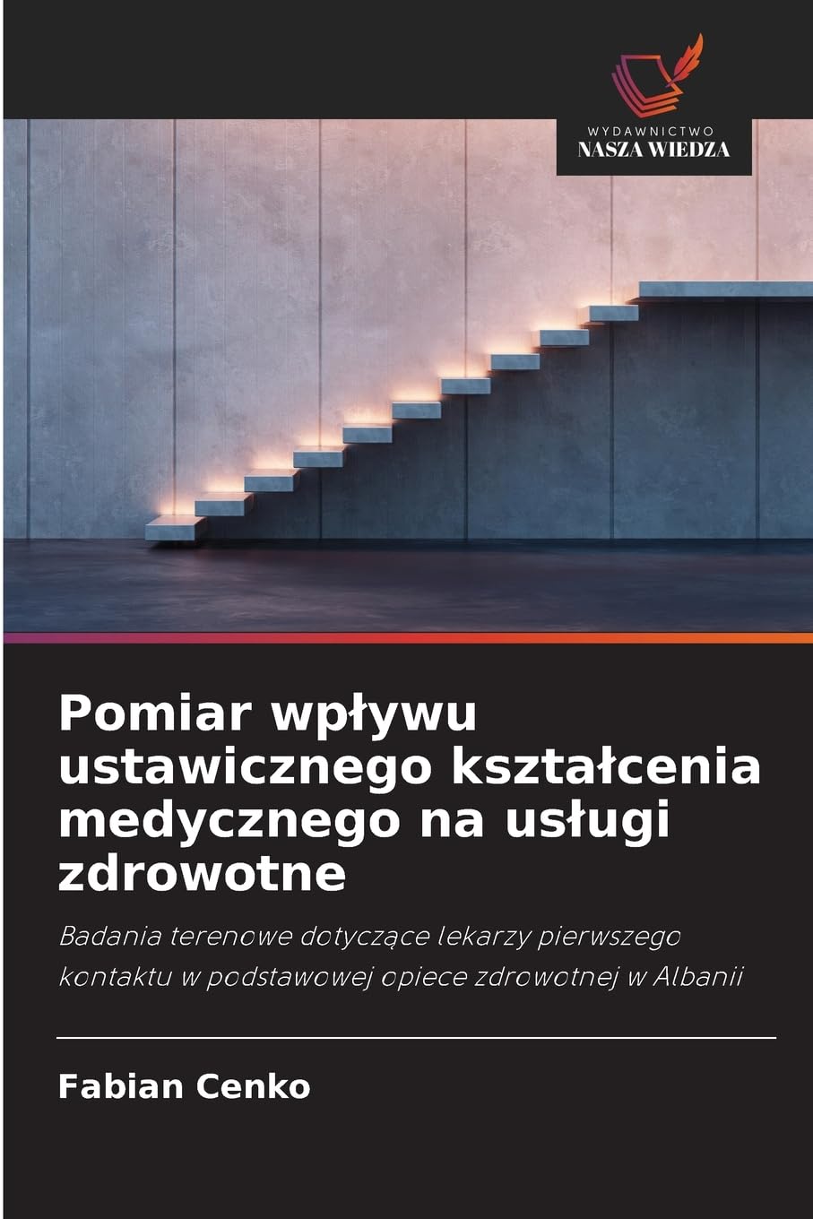 Pomiar wp¿ywu ustawicznego kszta¿cenia medycznego na us¿ugi zdrowotne Medicine