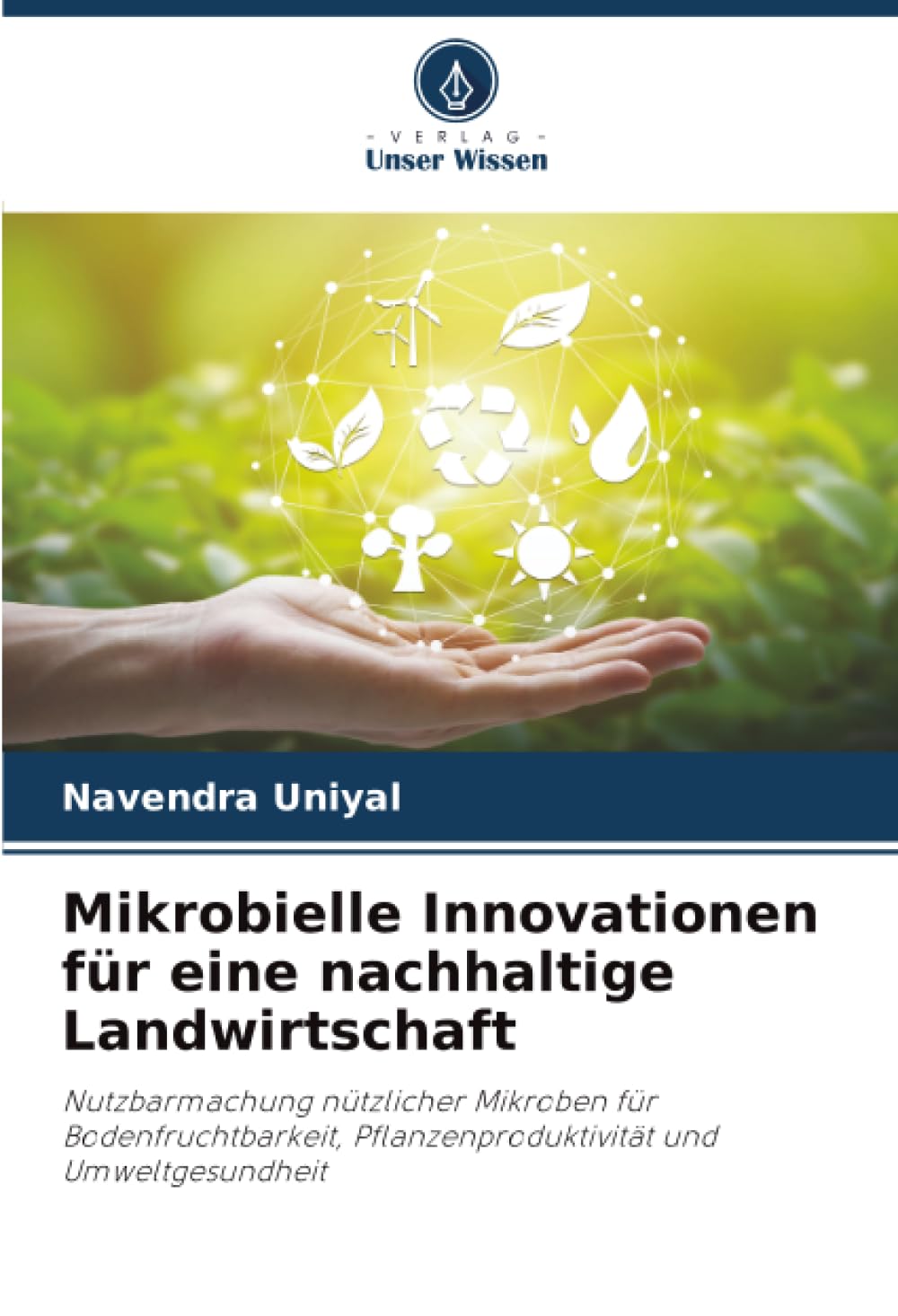 Mikrobielle Innovationen für eine nachhaltige Landwirtschaft Natural Sciences