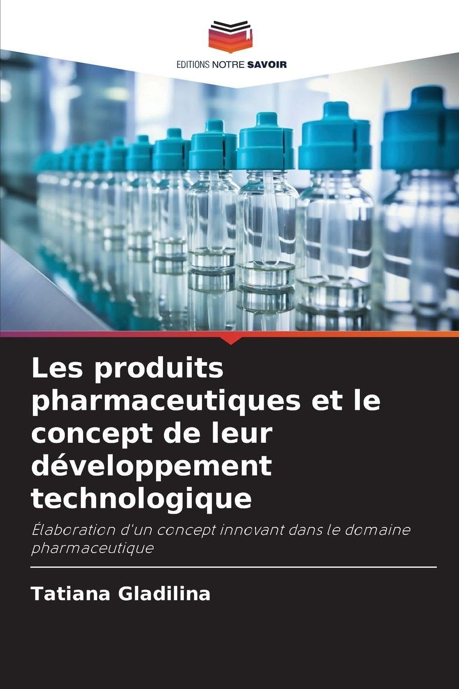 Les produits pharmaceutiques et le concept de leur développement technologique Business & Technology