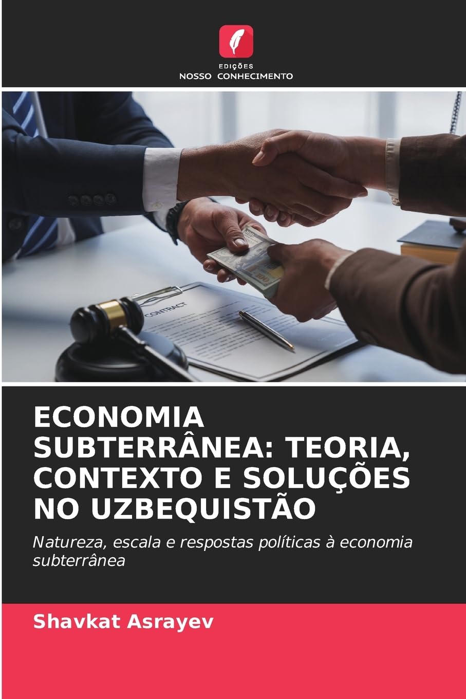 ECONOMIA SUBTERRÂNEA: TEORIA, CONTEXTO E SOLUÇÕES NO UZBEQUISTÃO Law