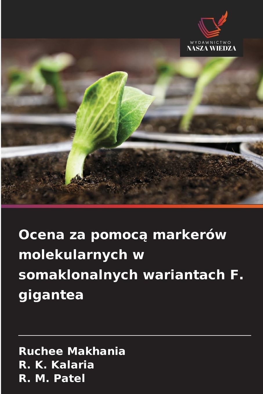 Ocena za pomoc¿ markerów molekularnych w somaklonalnych wariantach F. gigantea Natural Sciences