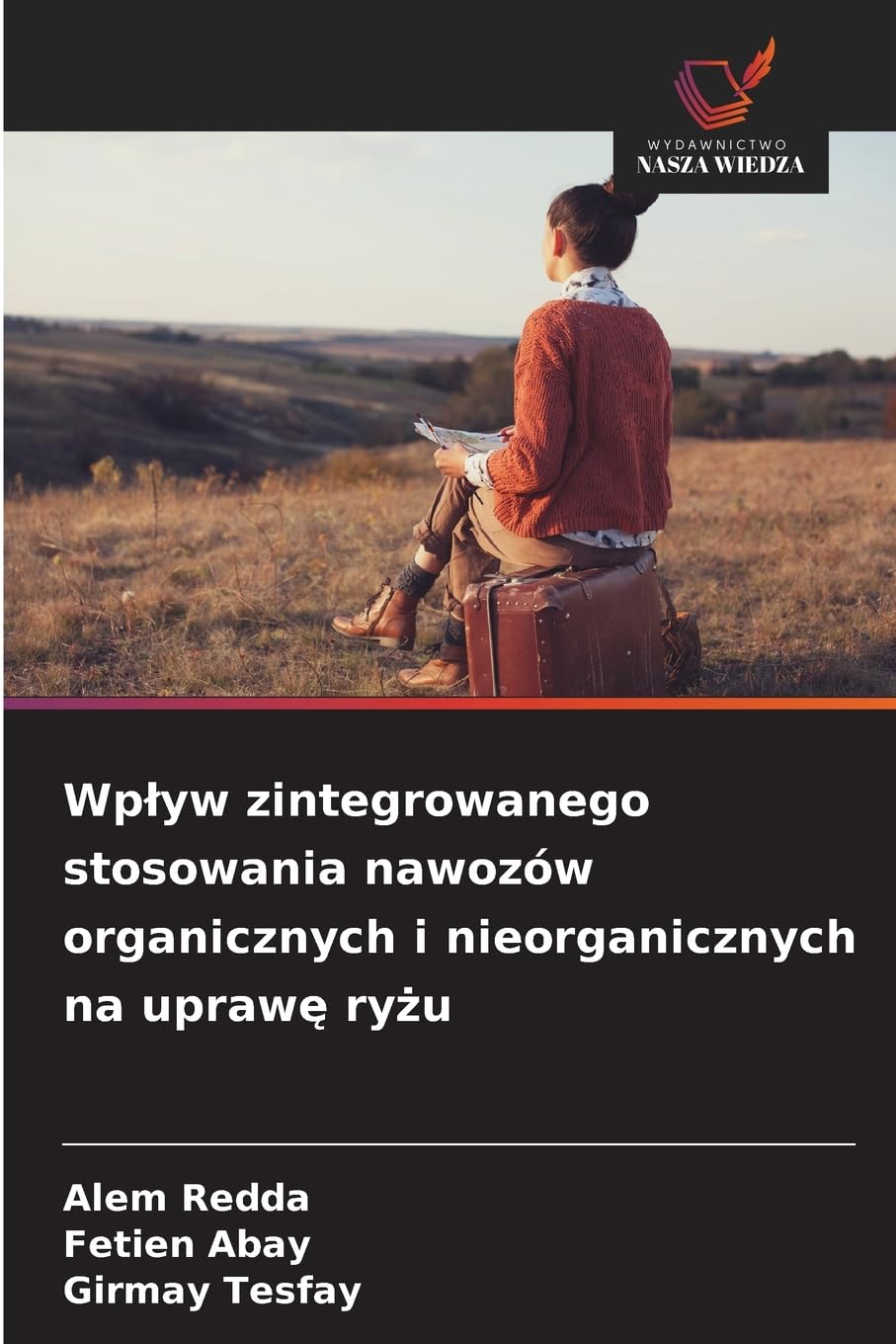 Wp¿yw zintegrowanego stosowania nawozów organicznych i nieorganicznych na upraw¿ ry¿u Natural Sciences