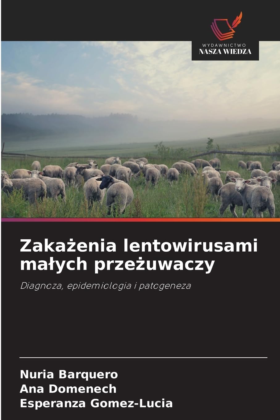 Zaka¿enia lentowirusami ma¿ych prze¿uwaczy Medicine
