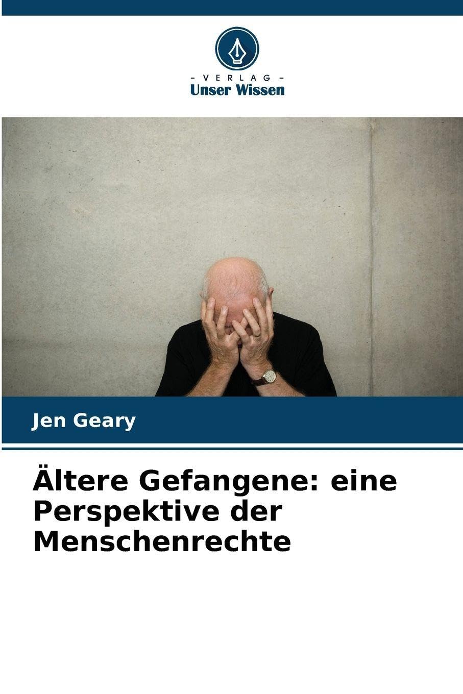 Ältere Gefangene: eine Perspektive der Menschenrechte Psychology