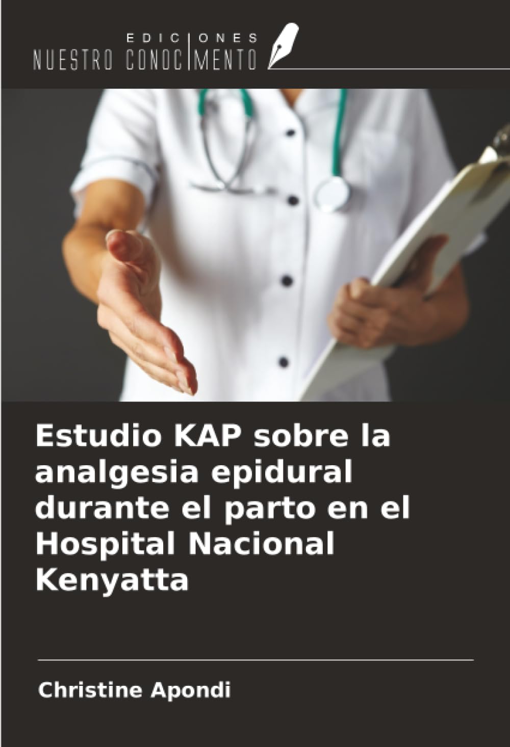 Estudio KAP sobre la analgesia epidural durante el parto en el Hospital Nacional Kenyatta Medicine