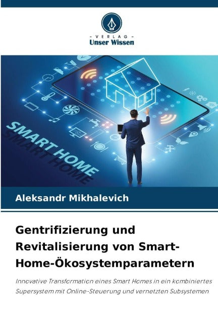 Gentrifizierung und Revitalisierung von Smart-Home-Ökosystemparametern Business & Technology