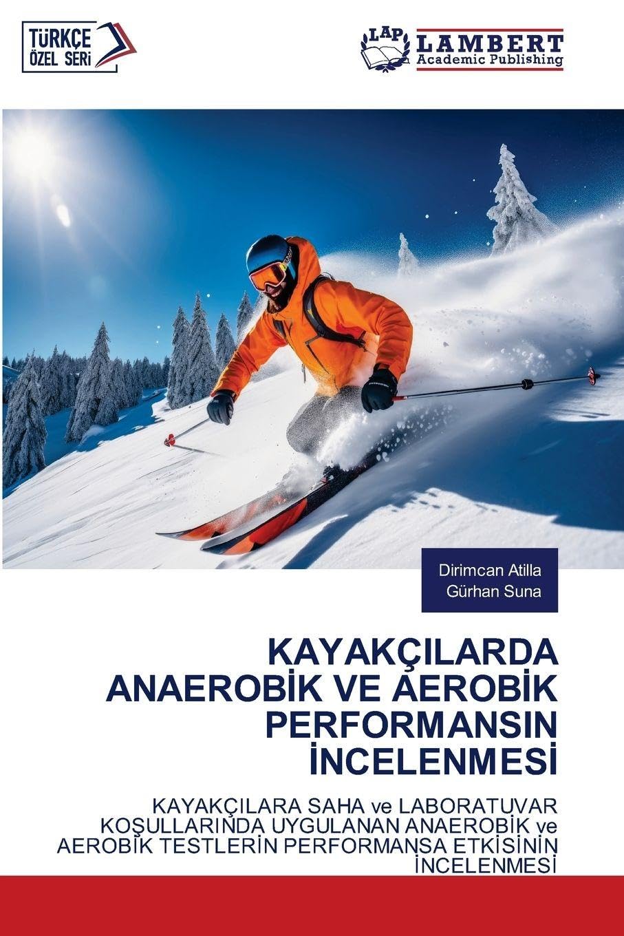 KAYAKÇILARDA ANAEROB¿K VE AEROB¿K PERFORMANSIN ¿NCELENMES¿ Leisure & Fun