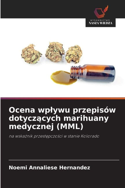 Ocena wp¿ywu przepisów dotycz¿cych marihuany medycznej (MML) Law