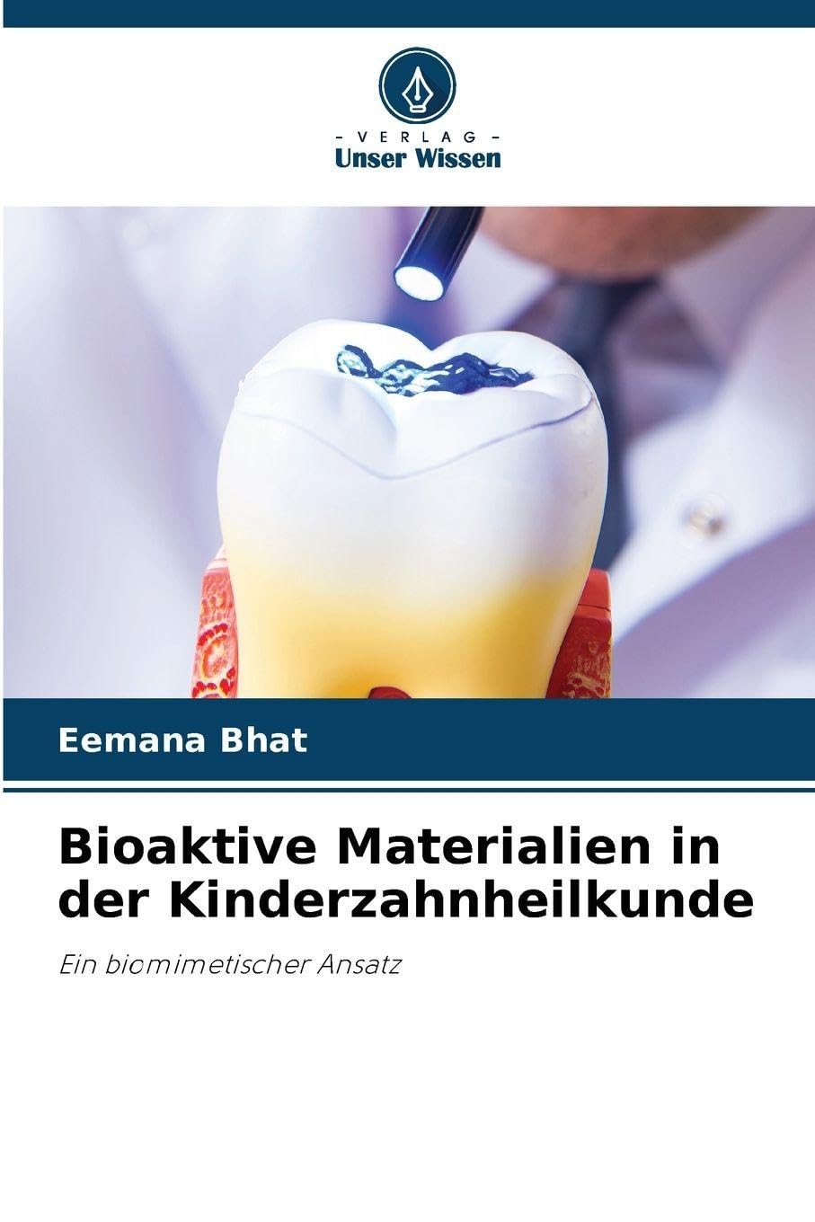 Bioaktive Materialien in der Kinderzahnheilkunde Medicine