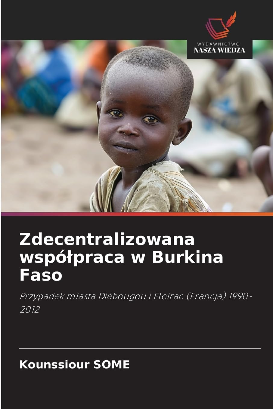 Zdecentralizowana wspó¿praca w Burkina Faso Books