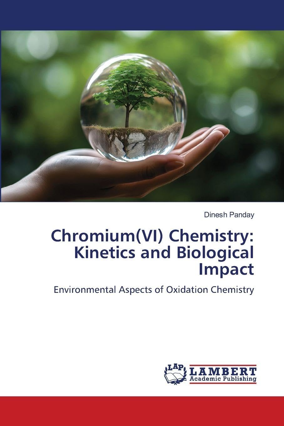 Chromium(VI) Chemistry: Kinetics and Biological Impact Natural Sciences