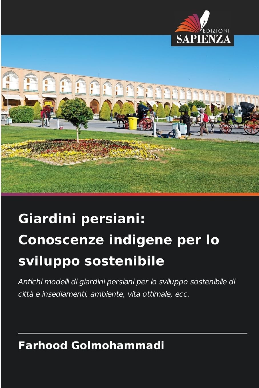 Giardini persiani: Conoscenze indigene per lo sviluppo sostenibile Business & Technology