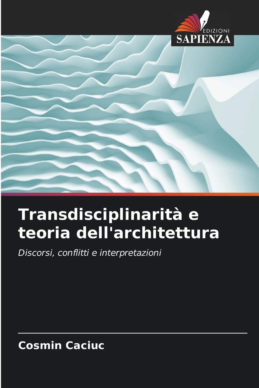 Transdisciplinarità e teoria dell'architettura Architecture