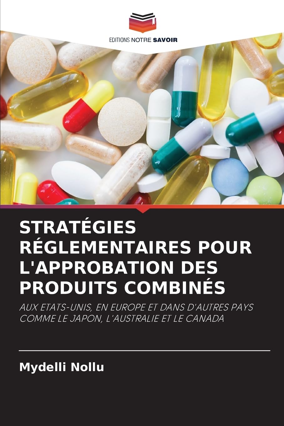 STRATÉGIES RÉGLEMENTAIRES POUR L'APPROBATION DES PRODUITS COMBINÉS Medicine