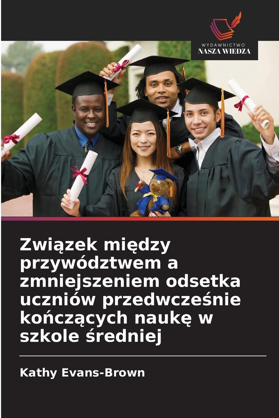 Zwi¿zek mi¿dzy przywództwem a zmniejszeniem odsetka uczniów przedwcze¿nie ko¿cz¿cych nauk¿ w szkole ¿redniej Law