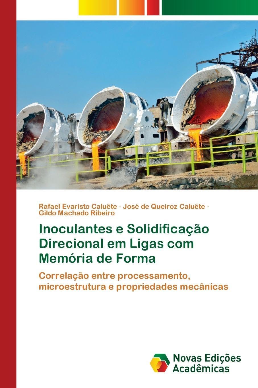 Inoculantes e Solidificação Direcional em Ligas com Memória de Forma Business & Technology