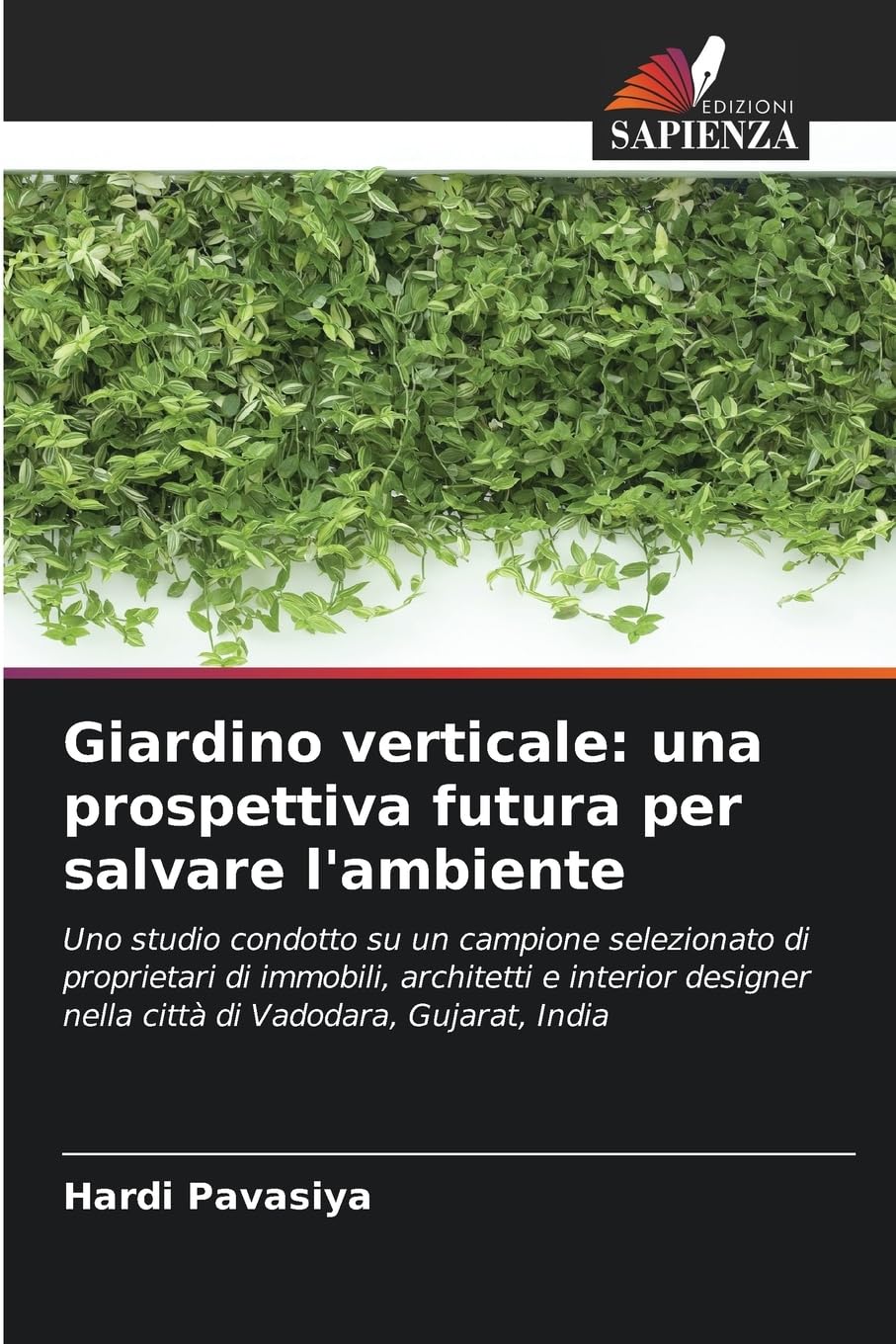 Giardino verticale: una prospettiva futura per salvare l'ambiente Architecture
