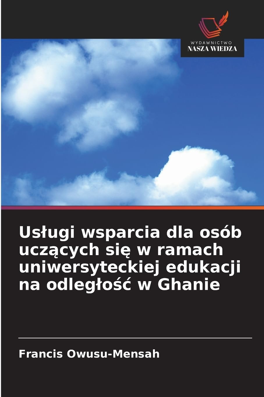 Us¿ugi wsparcia dla osób ucz¿cych si¿ w ramach uniwersyteckiej edukacji na odleg¿o¿¿ w Ghanie Business, Finance & Career