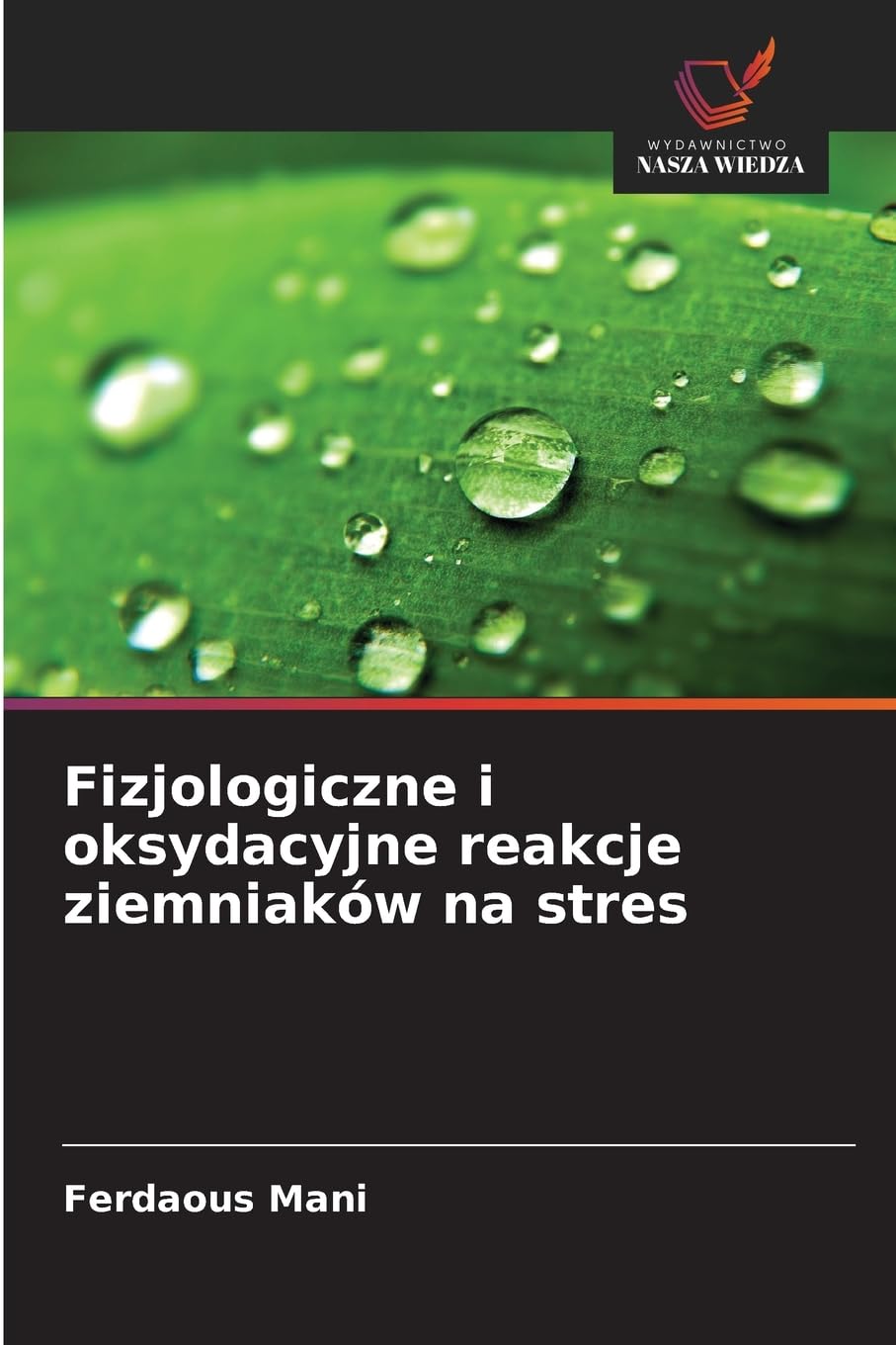 Fizjologiczne i oksydacyjne reakcje ziemniaków na stres Natural Sciences