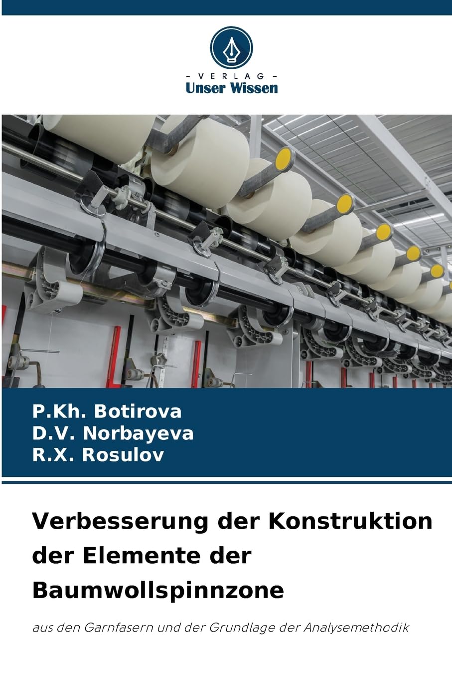 Verbesserung der Konstruktion der Elemente der Baumwollspinnzone Natural Sciences