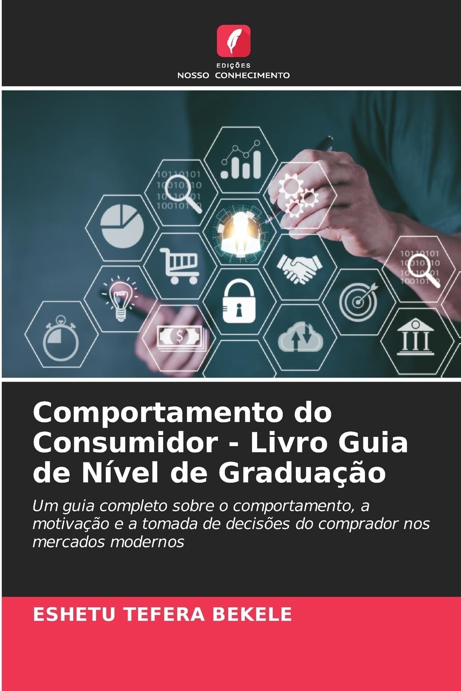 Comportamento do Consumidor - Livro Guia de Nível de Graduação Law